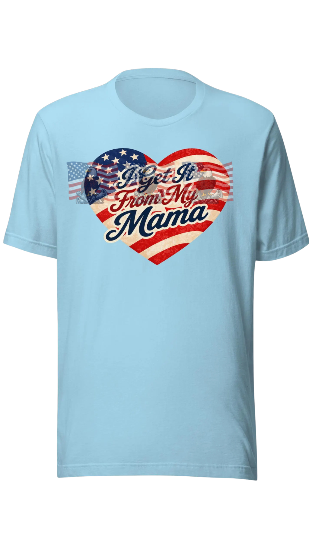 I Get It From My Mama — Adult Patriotic American Flag Tee