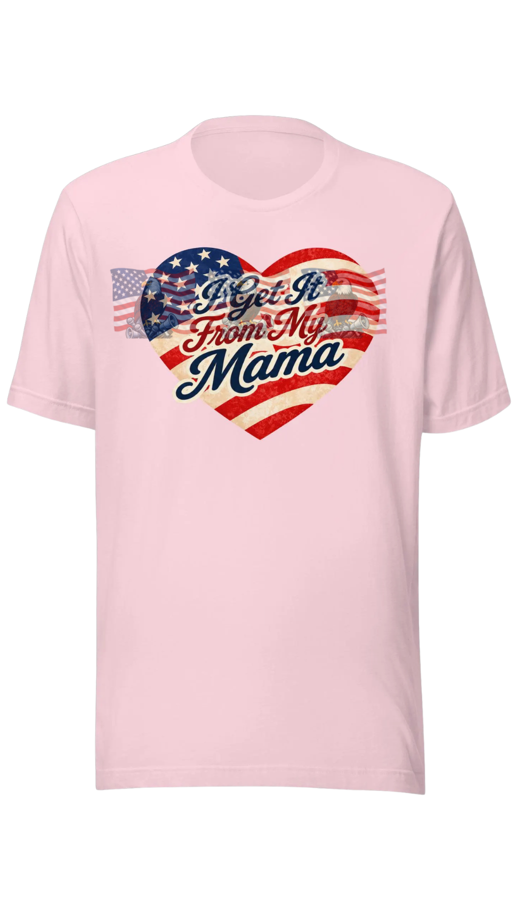 I Get It From My Mama — Adult Patriotic American Flag Tee